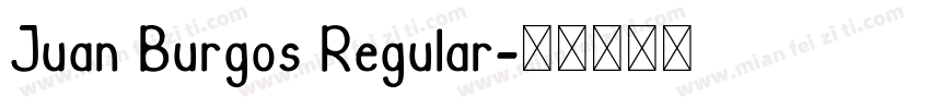 Juan Burgos Regular字体转换